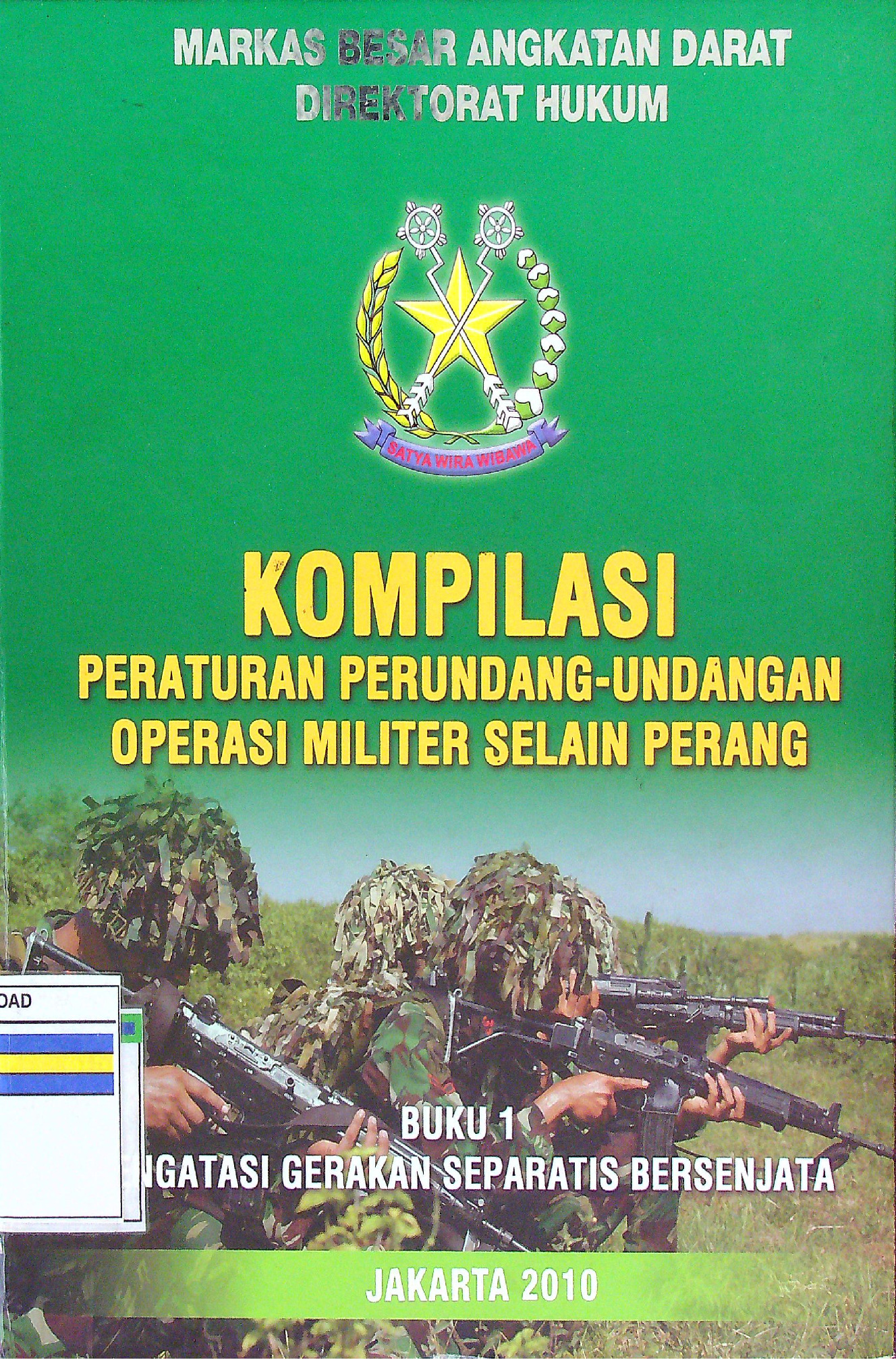 Kompilasi Peraturan Perundang Undangan Operasi Militer Selain Perang Jilid 1